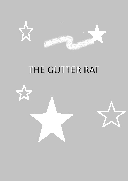 the gutter rat the gutter rat