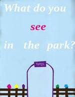 What do you see in the park?